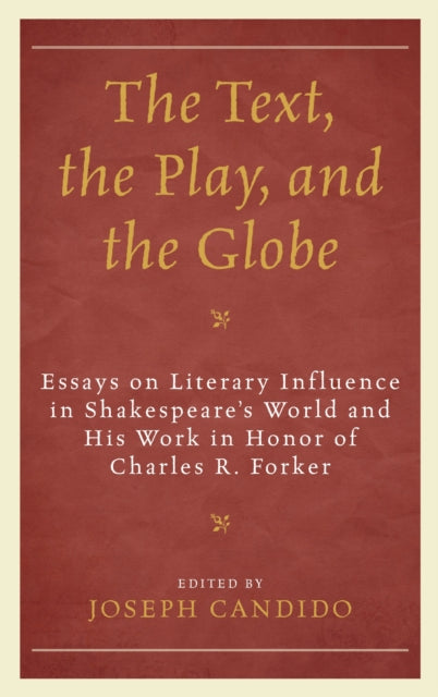 Book cover of: Text, the Play, and the Globe. By: Lois Potter