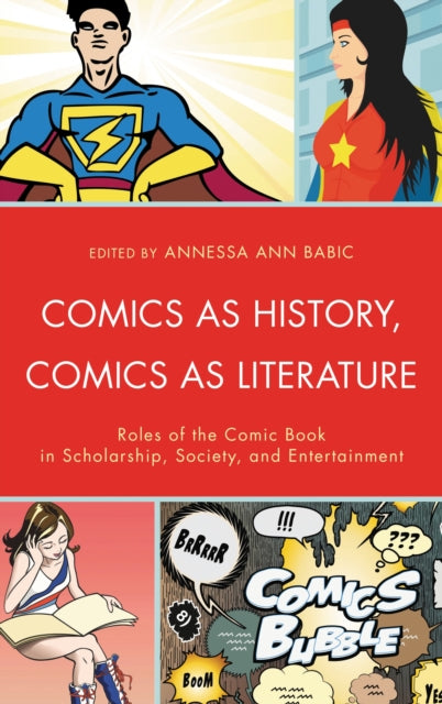 Book cover of: Comics as History, Comics as Literature. By: Annessa Ann Babic