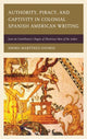 Book cover of: Authority, Piracy, and Captivity in Colonial Spanish American Writing. By: Emiro Martínez-Osorio