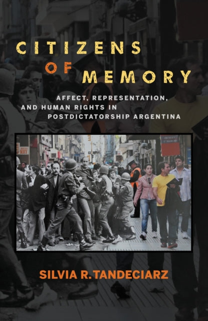 Book cover of: Citizens of Memory. By: Silvia R. Tandeciarz