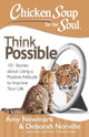 Book cover of: Chicken Soup for the Soul: Think Possible. By: Amy Newmark