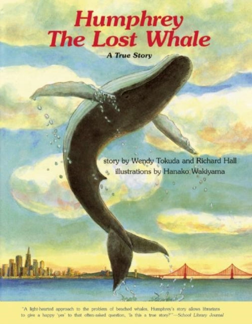 Book cover of: Humphrey the Lost Whale. By: Wendy Tokuda