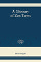 Book cover of: Glossary of Zen Terms. By: Hisao Inagaki