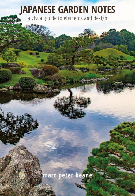Book cover of: Japanese Garden Notes. By: Marc P. Keane