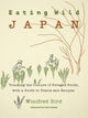 Book cover of: Eating Wild Japan. By: Winifred Bird