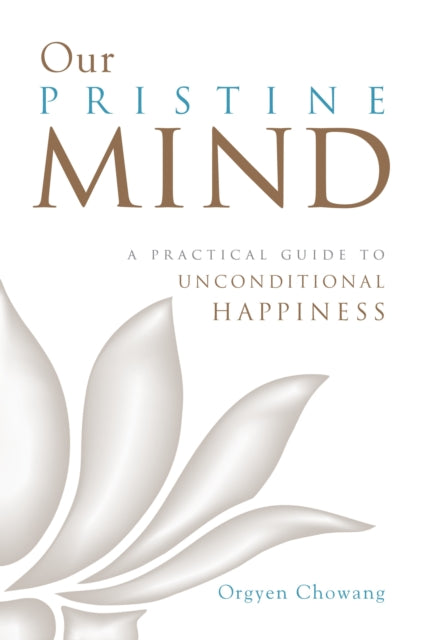 Book cover of: Our Pristine Mind. By: Orgyen Chowang