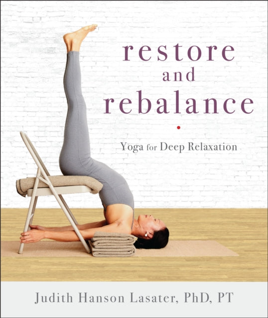 Book cover of: Restore and Rebalance. By: Judith Lasater