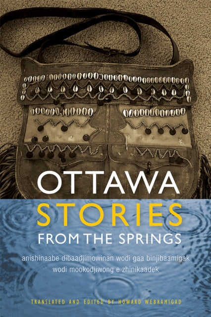 Book cover of: Ottawa Stories from the Springs. By: Howard Webkamigad