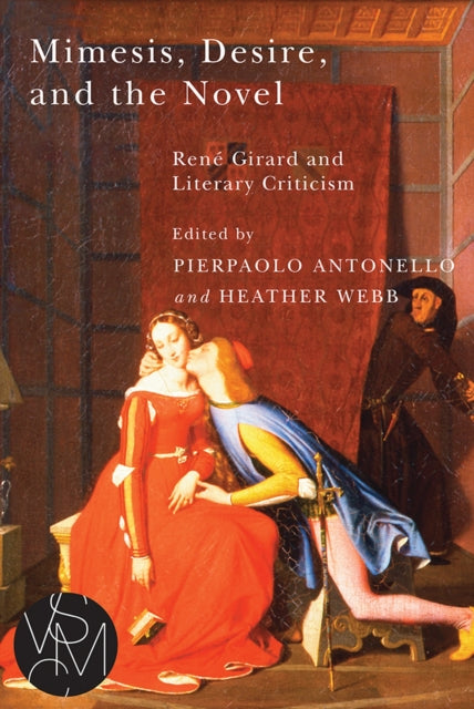 Book cover of: Mimesis, Desire, and the Novel