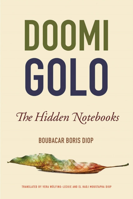 Book cover of: Doomi Golo—The Hidden Notebooks. By: Boubacar Boris Diop