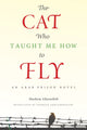 Book cover of: Cat Who Taught Me How to Fly. By: Hashem Gharaibeh