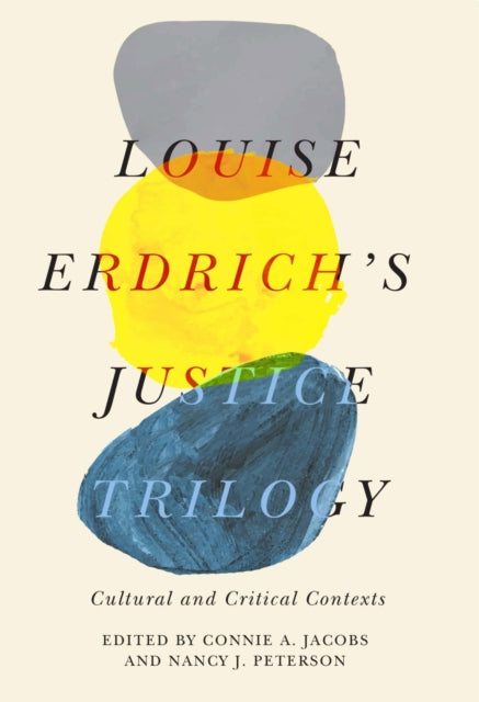 Book cover of: Louise Erdrich's Justice Trilogy. By: Connie A. Jacobs
