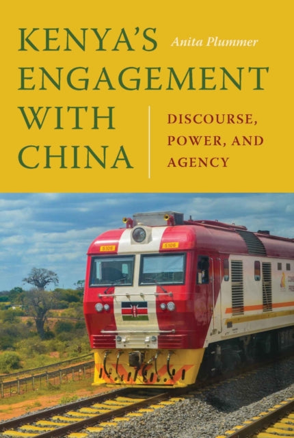 Book cover of: Kenya's Engagement with China. By: Anita Plummer