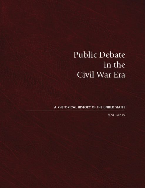 Book cover of: Public Debate in the Civil War Era. By: David Zarefsky