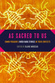 Book cover of: As Sacred to Us. By: Blaire Morseau