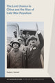 Book cover of: Lost Chance in China and the Rise of Cold War Populism