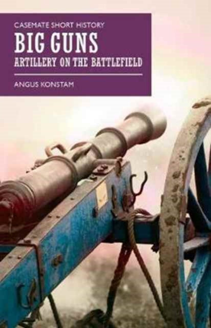 Book cover of: Big Guns. By: Angus Konstam