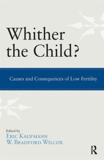 Book cover of: Whither the Child?. By: Eric P. Kaufmann