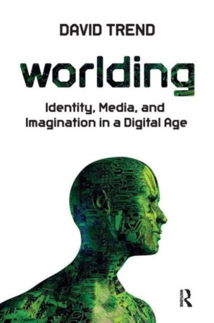 Book cover of: Worlding. By: David Trend