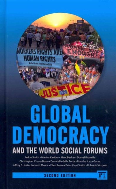 Book cover of: Global Democracy and the World Social Forums. By: Jackie Smith