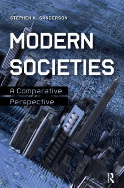 Book cover of: Modern Societies. By: Stephen K. Sanderson