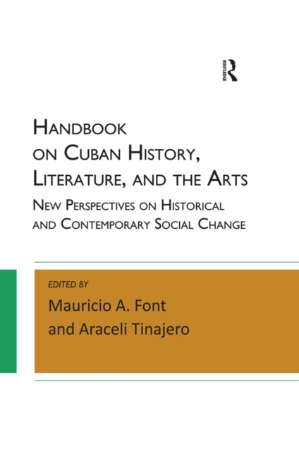 Book cover of: Handbook on Cuban History, Literature, and the Arts. By: Mauricio A. Font
