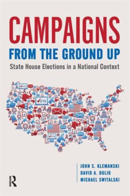 Book cover of: Campaigns from the Ground Up. By: John S. Klemanski