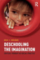 Book cover of: Deschooling the Imagination. By: Eric J. Weiner