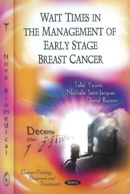 Book cover of: Wait Times in the Management of Early State Breast Cancer. By: Tallal Younis