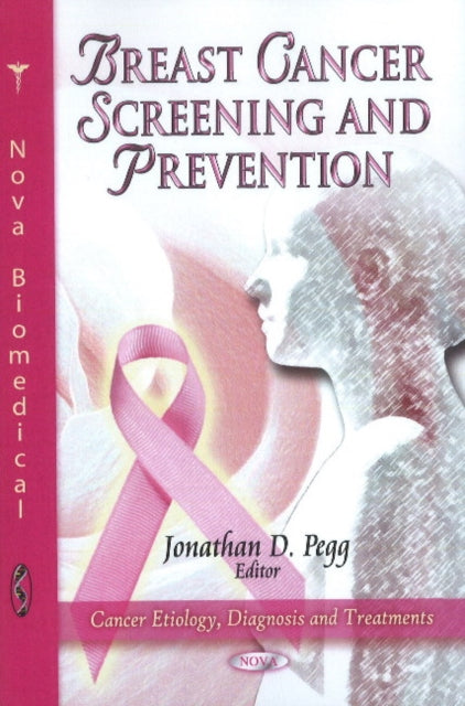 Book cover of: Breast Cancer Screening & Prevention. By: Jonathan D. Pegg