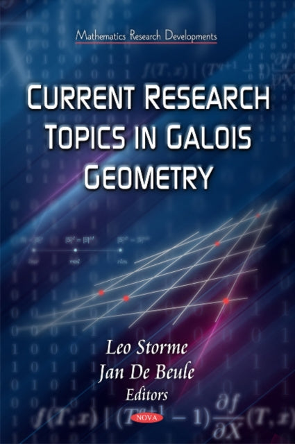 Book cover of: Current Research Topics on Galois Geometrics. By: Leo Storme