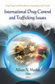 Book cover of: International Drug Control & Trafficking Issues. By: Allison N. Meehan