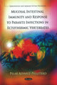 Book cover of: Mucosal Intestinal Immunity & Response to Parasite Infections in Ectothermic Vertebrates. By: P. Alvarez-Pellitero