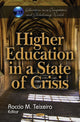 Book cover of: Higher Education in a State of Crisis. By: Roccio M. Teixeira