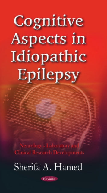 Book cover of: Cognitive Aspects in Idiopathic Epilepsy. By: Sherifa A. Hamed