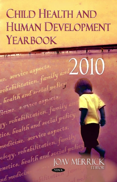 Book cover of: Child Health & Human Development Yearbook 2010. By: Joav Merrick