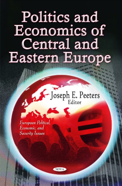 Book cover of: Politics & Economics of Central & Eastern Europe. By: Joseph E. Peeters
