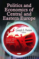 Book cover of: Politics & Economics of Central & Eastern Europe. By: Joseph E. Peeters
