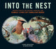 Book cover of: Into the Nest. By: Laura Erickson