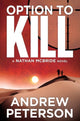 Book cover of: Option to Kill. By: Andrew Peterson