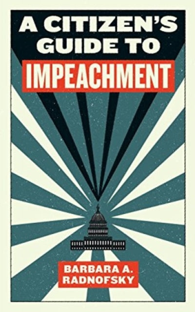 Book cover of: Citizen's Guide to Impeachment. By: Barbara Ann Radnofsky