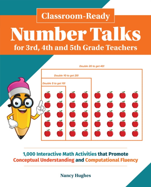 Book cover of: Classroom-ready Number Talks For Third, Fourth And Fifth Grade Teachers. By: Nancy Hughes