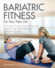 Book cover of: Bariatric Fitness For Your New Life. By: Julia Karlstad