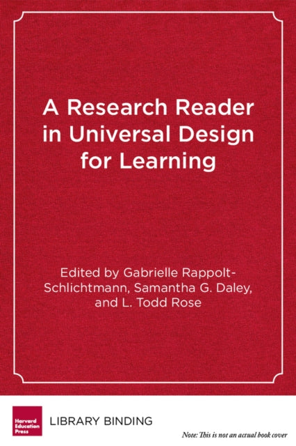 Book cover of: Research Reader in Universal Design for Learning. By: Gabrielle Rappolt-Schlichtmann
