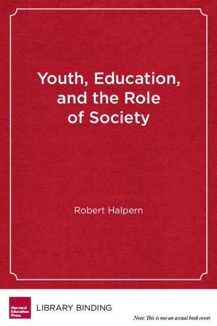 Book cover of: Youth, Education and the Role of Society