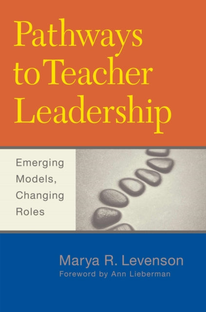 Book cover of: Pathways to Teacher Leadership. By: Marya R. Levenson