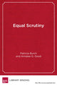 Book cover of: Equal Scrutiny. By: Patricia Burch