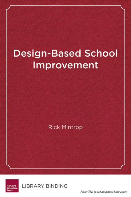 Book cover of: Design-Based School Improvement. By: Rick Mintrop