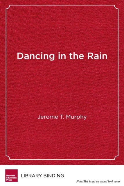 Book cover of: Dancing in the Rain. By: Jerome T. Murphy
