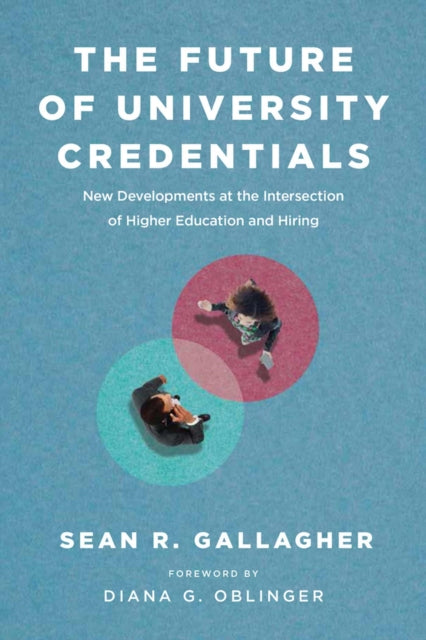 Book cover of: Future of University Credentials. By: Sean R. Gallagher